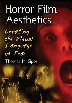 Horror Film Aesthetics - Sipos, Thomas M.