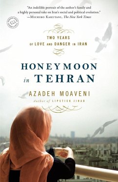 Honeymoon in Tehran - Moaveni, Azadeh