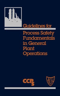 Guidelines for Process Safety Fundamentals in General Plant Operations - Center for Chemical Process Safety (CCPS)