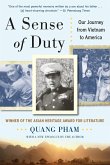 A Sense of Duty: Our Journey from Vietnam to America