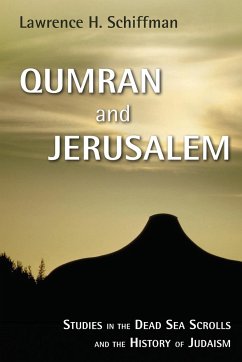 Qumran and Jerusalem - Schiffman, Lawrence H