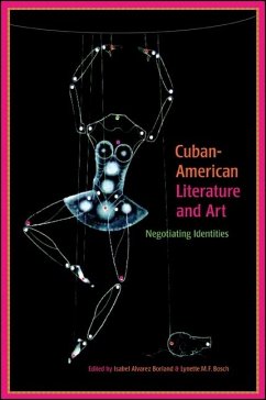 Cuban-American Literature and Art: Negotiating Identities