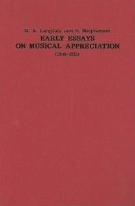 Early Essays on Musical Appreciation (1908-1915) - Langdale, M a; Macpherson, S.