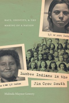 Lumbee Indians in the Jim Crow South - Lowery, Malinda Maynor
