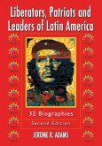 Liberators, Patriots and Leaders of Latin America Liberators, Patriots and Leaders of Latin America