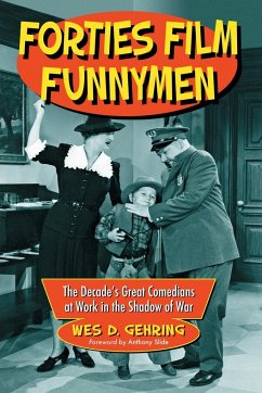 Forties Film Funnymen - Gehring, Wes D.