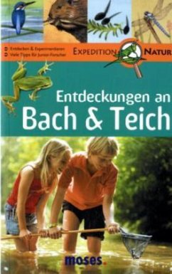 Entdeckungen an Bach & Teich - Gorgas, Martina