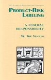 Product Risk Labeling: A Federal Responsivility