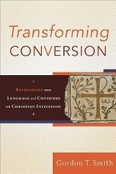 Transforming Conversion - Smith, Gordon T