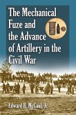 The Mechanical Fuze and the Advance of Artillery in the Civil War