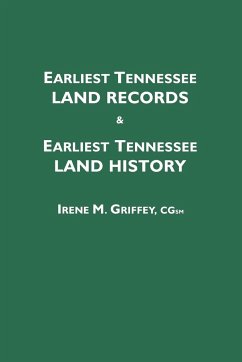 Earliest Tennessee Land Records & Earliest Tennessee Land History - Griffey, Irene M.