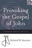 Provoking the Gospel of John: A Storyteller's Commentary, Years A, B, and C [With DVD]