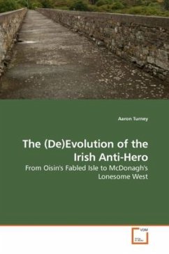 The (De)Evolution of the Irish Anti-Hero - Turney, Aaron