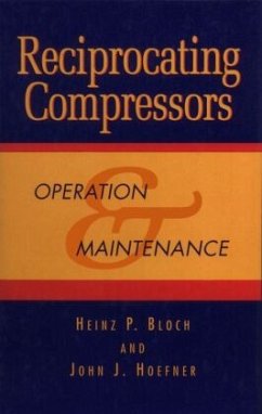 Reciprocating Compressors - Bloch, Heinz P.;Hoefner, John J.