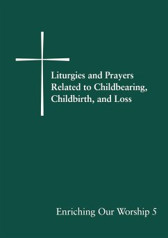 Liturgies and Prayers Related to Childbearing, Childbirth, and Loss - Church Publishing Incorporated