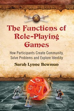 The Functions of Role-Playing Games - Bowman, Sarah Lynne