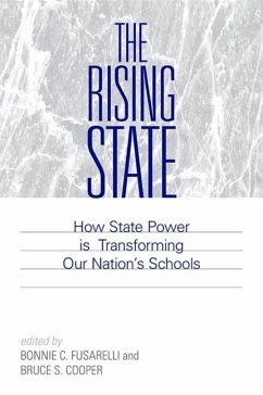 The Rising State: How State Power Is Transforming Our Nation's Schools