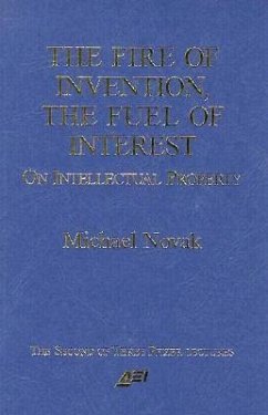 The Fire of Invention, the Fuel of Interest: On Intellectual Property - Novak, Michael