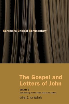 Gospel and Letters of John, Volume 3 - Wahlde, Urban C von