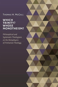 Which Trinity? Whose Monotheism? - McCall, Thomas