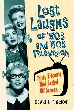 Lost Laughs of '50s and '60s Television - Tucker, David C.