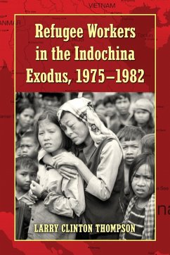 Cover Refugee Workers in the Indochina Exodus, 1975-1982