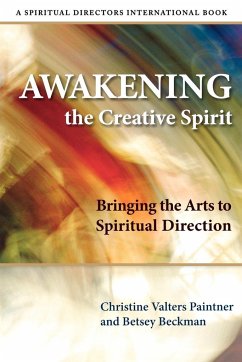 Awakening the Creative Spirit - Paintner, Christine Valters; Beckman, Betsey