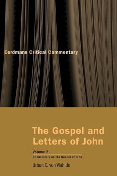The Gospel and Letters of John, Volume 2 - Wahlde, Urban C von