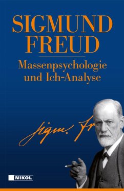 Massenpsychologie und Ich-Analyse - Freud, Sigmund