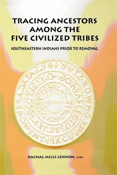 Tracing Ancestors Among the Five Civilized Tribes - Lennon, Rachal Mills