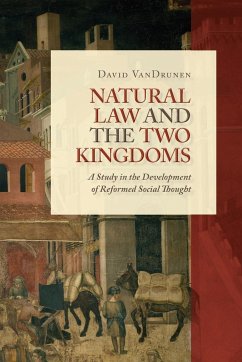 Natural Law and the Two Kingdoms - Vandrunen, David