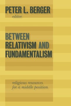 Between Relativism and Fundamentalism - Berger, Peter L