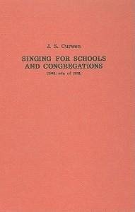 Singing for Schools and Congregations - Curwen, John