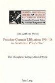 Prussian-German Militarism 1914-18 in Australian Perspective Prussian-German Militarism 1914-18 in Australian Perspective