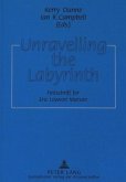Unravelling the Labyrinth Unravelling the Labyrinth