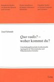 "Quo vadis?" - woher kommst du?