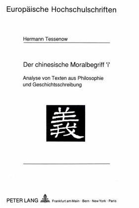 Der chinesische Moralbegriff 'i' Der chinesische Moralbegriff 'i'