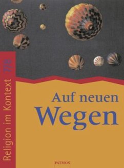 Auf neuen Wegen, 7./8. Schuljahr / Religion im Kontext