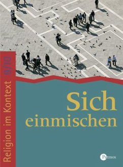 Sich einmischen, 9./10. Schuljahr / Religion im Kontext