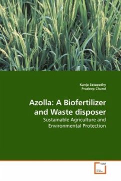 Azolla: A Biofertilizer and Waste disposer - Satapathy, Kunja;Chand, Pradeep Azolla: A Biofertilizer and Waste disposer - Satapathy, Kunja;Chand, Pradeep
