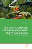 RISK CHARACTERIZATION FOR BORON AND AQUATIC PLANTS AND ANIMALS
