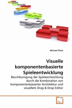 Visuelle komponentenbasierte Spieleentwicklung - Plank, Michael