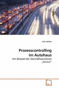 Prozesscontrolling im Autohaus - Rother, Sven