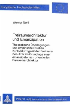 Freiraumarchitektur und Emanzipation - Nohl, Werner