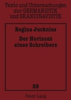 Der Horizont eines Schreibers - Jucknies, Regina