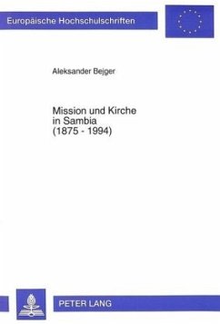 Mission und Kirche in Sambia (1875-1994) - Bejger, Aleksander