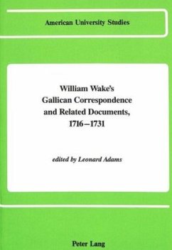 William Wake's Gallican Correspondence and Related Documents 1716-1731