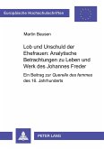 Lob und Unschuld der Ehefrauen: Analytische Betrachtungen zu Leben und Werk des Johannes Freder