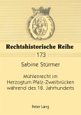 Mühlenrecht im Herzogtum Pfalz-Zweibrücken während des 18. Jahrhunderts