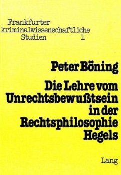 Die Lehre vom Unrechtsbewusstsein in der Rechtsphilosophie Hegels - Boening, Peter